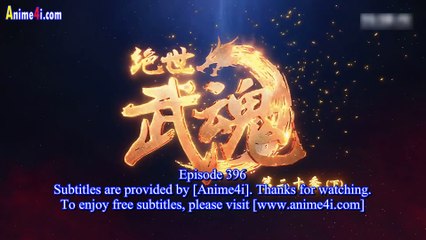 Watch Peerless Martial Spirit Episode 396 English Subtitles