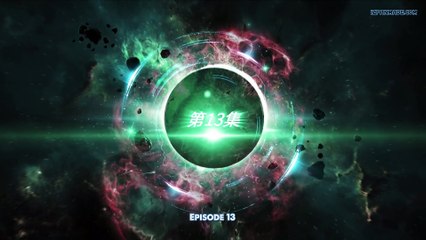 Watch Swallowed Star Episode 13 English Subtitles